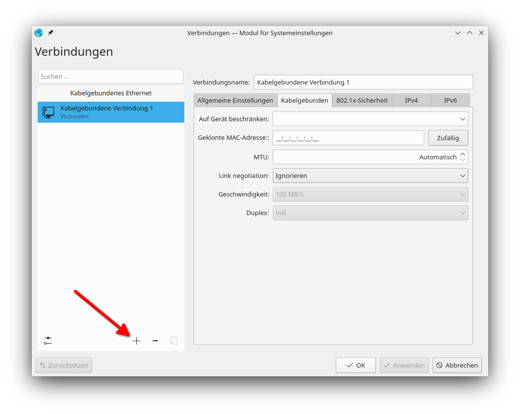 Netzwerkeinstellungen: Klicken Sie auf das Plus-Zeichen, um eine neue Netzwerk-Verbindung einzurichten.